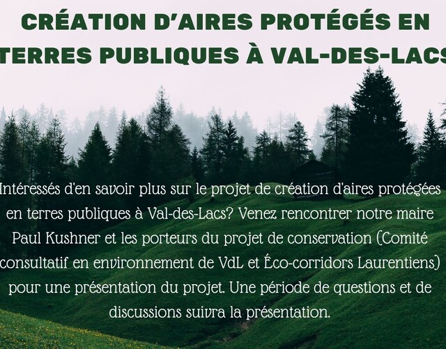 Le Comité consultatif en environnement de VDL et Éco-corridors Laurentiens vous invite à une présentation de son projet de Création d'aires protégées en terre publiques à Val-des-Lacs